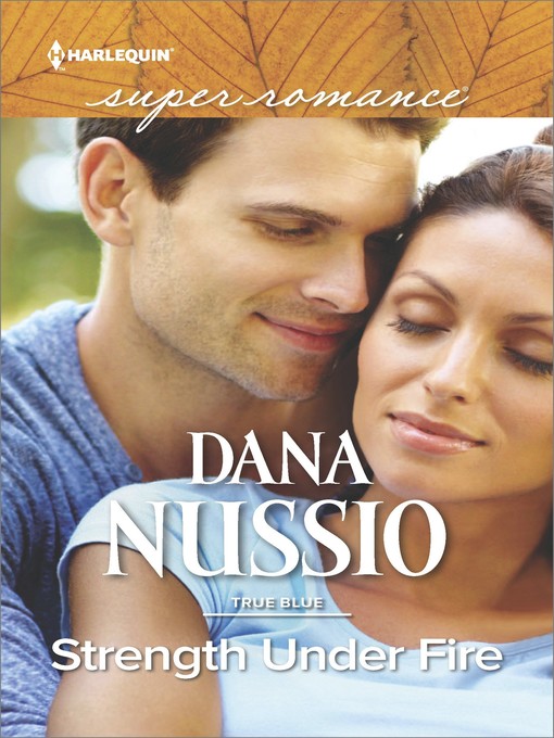 Title details for Strength Under Fire by Dana Nussio - Available